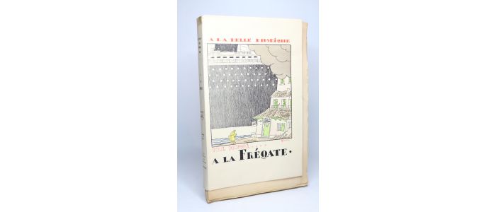 MORAND : A la frégate - Erste Ausgabe - Edition-Originale.com