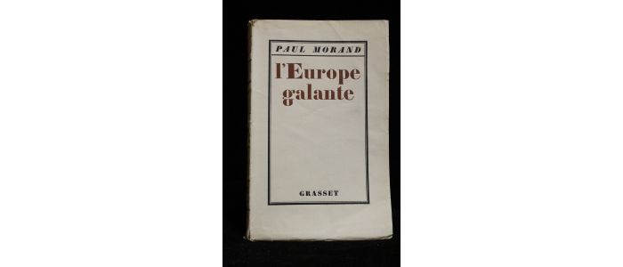 MORAND : L'Europe galante - Edition Originale - Edition-Originale.com
