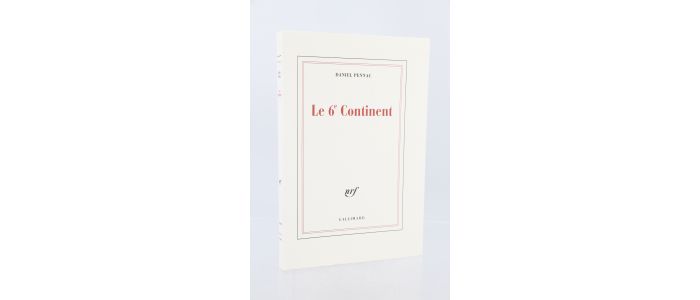 PENNAC : Le 6ème continent précédé de Ancien malade des hôpitaux de Paris - Prima edizione - Edition-Originale.com