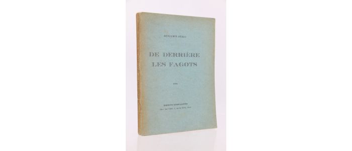 PERET : De Derrière les Fagots - First edition - Edition-Originale.com