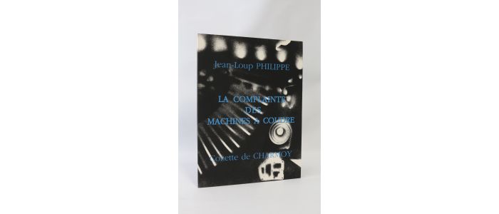 PHILIPPE : La complainte des machines à coudre - Autographe, Edition Originale - Edition-Originale.com