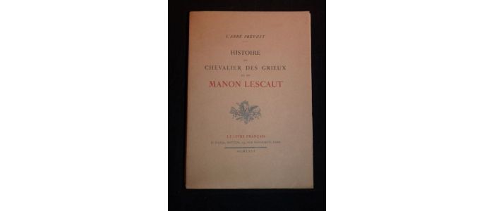 PREVOST D'EXILES (dit Abbé PREVOST) : Histoire du chevalier Des Grieux et de Manon Lescaut - Edition-Originale.com