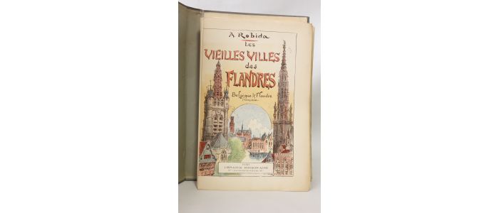 ROBIDA : Les vieilles villes des Flandres. Belgique et Flandre française - Edition Originale - Edition-Originale.com