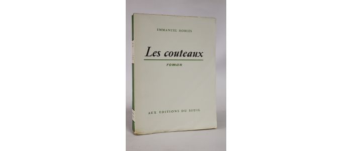 ROBLES : Les couteaux - Erste Ausgabe - Edition-Originale.com