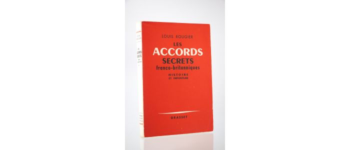 ROUGIER : Les accords secrets franco-britanniques. Histoire et imposture - First edition - Edition-Originale.com