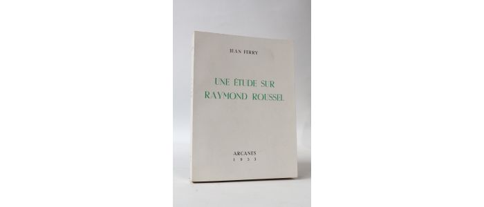 ROUSSEL : Une étude sur Raymond Roussel - Prima edizione - Edition-Originale.com