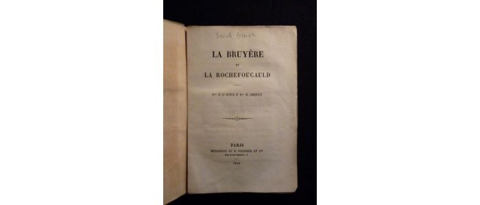SAINTE-BEUVE : La Bruyère et La Rochefoucauld - Mme de Lafayette et Mme de Longueville - Edition Originale - Edition-Originale.com