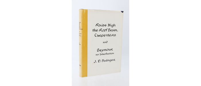 SALINGER : Raise High the Roof Beam, Carpenters and Seymour an Introduction - Erste Ausgabe - Edition-Originale.com