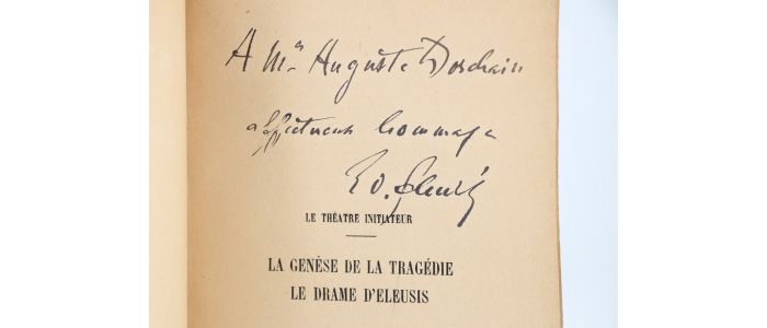 SCHURE : Le théâtre initiateur - La génèse de la tragédie - Le drame d'Eleusis - Autographe, Edition Originale - Edition-Originale.com