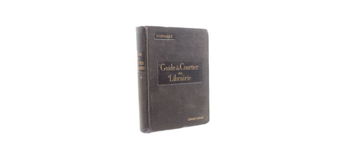 SCHWARZ : Guide du courtier en librairie : conseils pratiques pour la vente et la diffusion du livre - Edition Originale - Edition-Originale.com