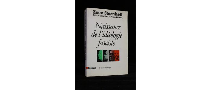 STERNHELL : Naissance de l'idéologie fasciste - Signiert, Erste Ausgabe - Edition-Originale.com
