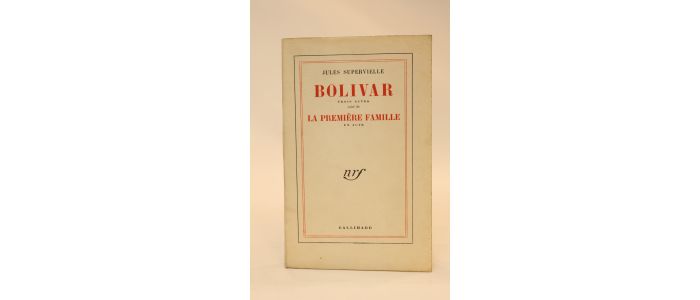 SUPERVIELLE : Bolivar suivi de La première famille - First edition - Edition-Originale.com