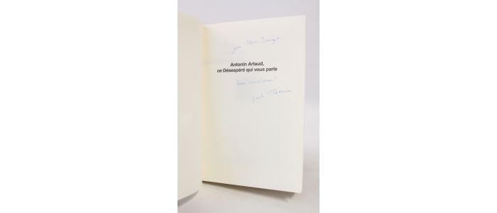 THEVENIN : Antonin Artaud, ce désespéré qui vous parle - Signiert, Erste Ausgabe - Edition-Originale.com