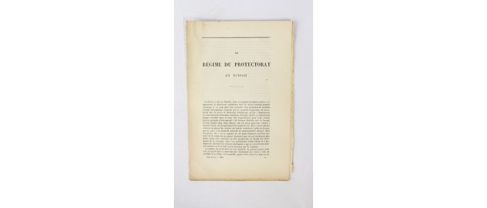 VALBERT : Le régime du protectorat en Tunisie. Extrait de la Revue des Deux Mondes - First edition - Edition-Originale.com