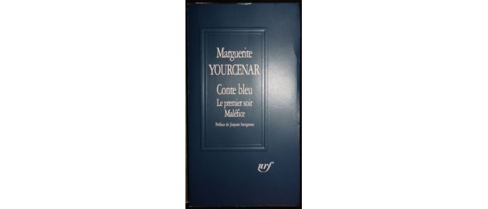 YOURCENAR : Conte bleu . - Le premier soir. - Maléfice - Erste Ausgabe - Edition-Originale.com