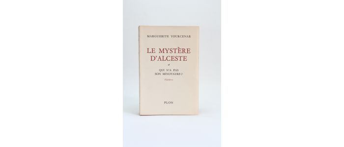 YOURCENAR : Le mystère d'Alceste ou qui n'a pas son minotaure? - Prima edizione - Edition-Originale.com
