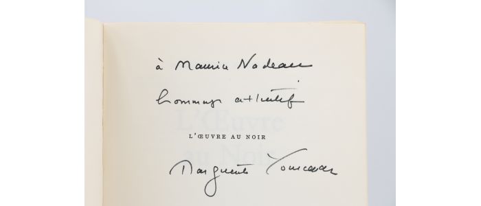 YOURCENAR : L'oeuvre au noir - Signed book, First edition - Edition-Originale.com
