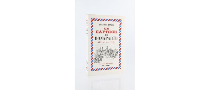 ZWEIG : Un caprice de Bonaparte - Edition Originale - Edition-Originale.com