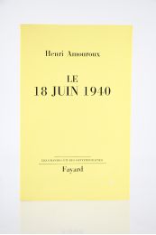 AMOUROUX : Le 18 Juin 1940 - First edition - Edition-Originale.com