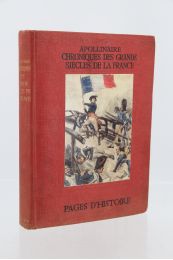 APOLLINAIRE : Chroniques des grands siècles de la France - First edition - Edition-Originale.com