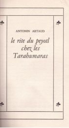 ARTAUD : Le rite du peyotl chez les tarahumas- L'arve et l'aume - Prima edizione - Edition-Originale.com