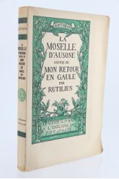 AUSONE : La Moselle d'Ausone suivie de Mon Retour en Gaule par Rutilius - Edition-Originale.com