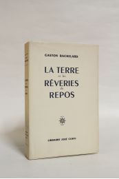 BACHELARD : La terre et les rêveries du repos - First edition - Edition-Originale.com