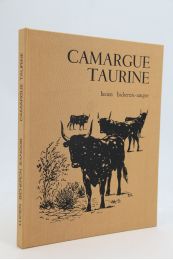 BICHERON-SANGOR : Camargue taurine - Edition Originale - Edition-Originale.com