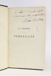 BLAZE DE BURY : La légende de Versailles 1682-1870 - Autographe, Edition Originale - Edition-Originale.com