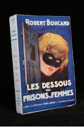 BOUCARD : Les dessous des prisons de femmes - Signed book, First edition - Edition-Originale.com