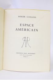 CAILLOIS : Espace américain - First edition - Edition-Originale.com