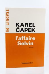 CAPEK : L'Affaire Selvin - Edition Originale - Edition-Originale.com