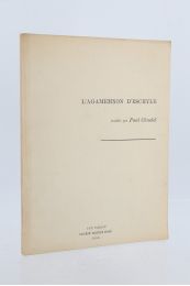 CLAUDEL : L'Agamemnon d'Eschyle - First edition - Edition-Originale.com