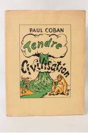 COBAN : Tendre civilisation - Prima edizione - Edition-Originale.com
