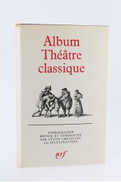 COLLECTIF : Album Théâtre classique, la Vie théâtrale sous Louis XIII et Louis XIV - Erste Ausgabe - Edition-Originale.com