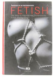 COLLECTIF : Fétichisme - Fetish - The best of international contemporary fetish photography - Fantasies by 85 photographers - Edition Originale - Edition-Originale.com