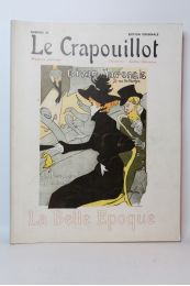 COLLECTIF : La Belle Epoque. Crapouillot n°29 - Erste Ausgabe - Edition-Originale.com
