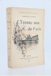 DAUDET : Trente ans de Paris - Edition Originale - Edition-Originale.com