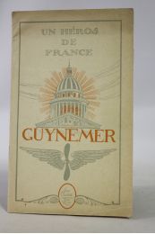 DESCHANEL : Un héros de France : Guynemer - Edition Originale - Edition-Originale.com