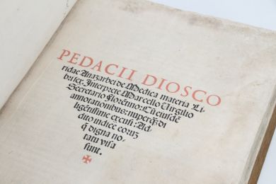 DIOSCORIDE : Pedacii Dioscoridae Anazarbei de Medica materia Libri sex [Traité de matière médicale] - First edition - Edition-Originale.com