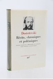 DOSTOIEVSKI : Récits chroniques et polémiques - Edition-Originale.com