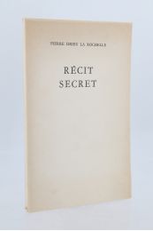 DRIEU LA ROCHELLE : Récit secret - Prima edizione - Edition-Originale.com