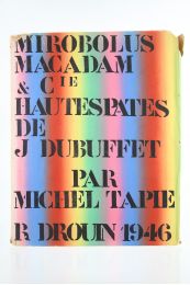 DUBUFFET : Mirobolus Macadam & Cie - Autographe, Edition Originale - Edition-Originale.com