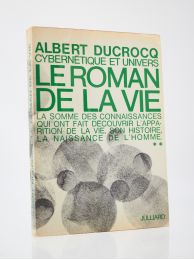 DUCROCQ : Cybernétique et Univers. Tome II : Le Roman de la Vie - Signed book, First edition - Edition-Originale.com