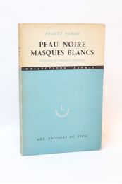 FANON : Peau noire et masques blancs - Prima edizione - Edition-Originale.com