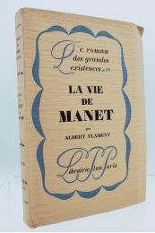 FLAMENT : La vie de Manet - Edition Originale - Edition-Originale.com