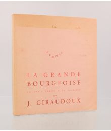 GIRAUDOUX : La grande bourgeoise - First edition - Edition-Originale.com