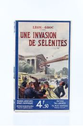 GROC : Une Invasion de Sélénites - Erste Ausgabe - Edition-Originale.com
