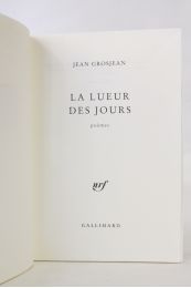 GROSJEAN : La lueur des jours - Edition Originale - Edition-Originale.com