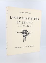 GUSMAN : La gravure sur bois en France au XIXe siècle - Edition Originale - Edition-Originale.com